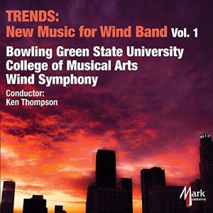 TRENDS: New Music for Wind Band, Vol. 1